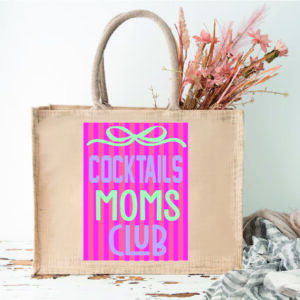 Sac Cabas " Cocktails Mom Club"